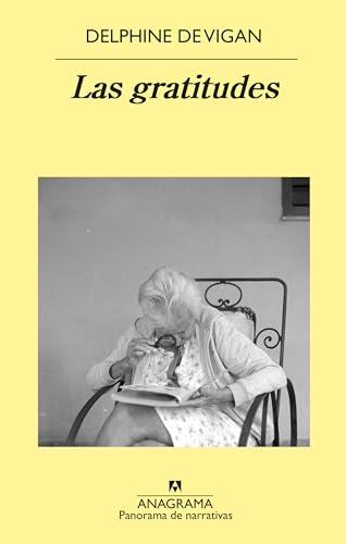 Las gratitudes (Panorama de narrativas, Band 1041) von ANAGRAMA