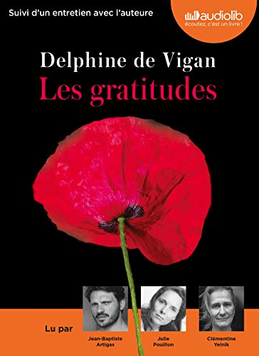 Les Gratitudes: Livre audio 1 CD MP3 - Suivi d'un entretien avec l'auteure