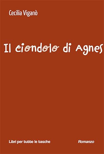 Il ciondolo di Agnes (Libri per tutte le tasche) von Robin Edizioni