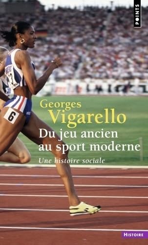 Du jeu ancien au sport moderne: Une histoire sociale von POINTS