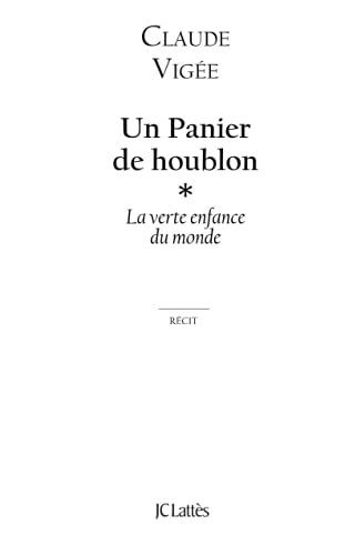Un panier de houblon: La verte enfance du monde