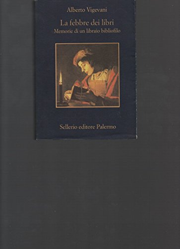 La febbre dei libri. Memorie di un libraio bibliofilo (La memoria) von Sellerio Editore Palermo