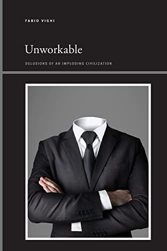 Unworkable: Delusions of an Imploding Civilization (Insinuations: Philosophy, Psychoanalysis, Literature) von SUNY Press