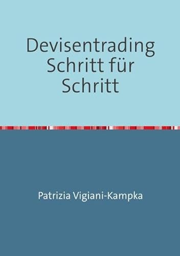 Devisentrading Schritt für Schritt Devisentrading Schritt für Schritt