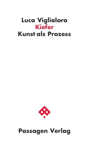 Kiefer: Kunst als Prozess (Passagen Kunst) von Passagen Verlag Ges.M.B.H