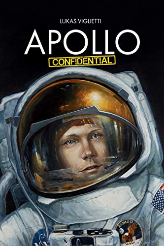 Apollo Confidential: Memories of Men On the Moon von Morgan James Publishing