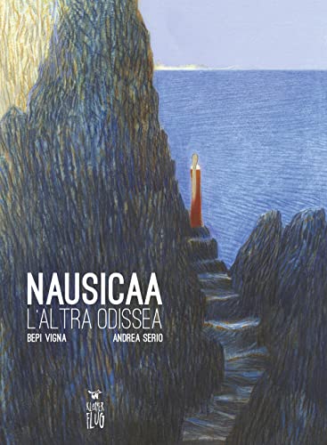 Nausicaa. L'altra Odissea. Nuova ediz. von Kleiner Flug