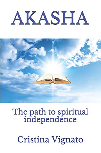 Akasha: The path to spiritual independence