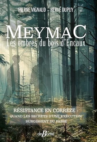 Meymac: Les ombres du bois d'Encaux Meymac: Les ombres du bois d'Encaux von DE BOREE