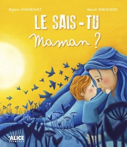 Le sais-tu maman ? Le sais-tu maman ?