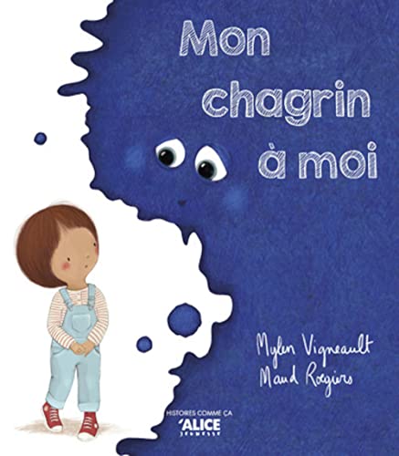 Mon chagrin à moi Mon chagrin à moi von ALICE