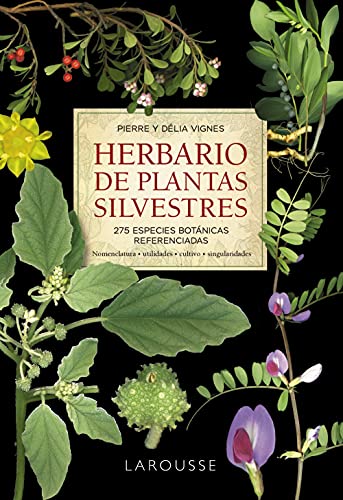 Herbario de plantas silvestres (LAROUSSE - Libros Ilustrados/ Prácticos - Ocio y naturaleza)