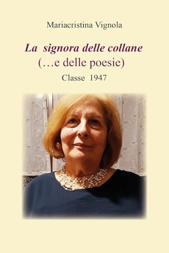 La signora delle collane (...e delle poesie) von Youcanprint