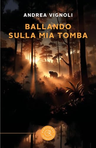 Ballando sulla mia tomba (Narrativa) von bookabook