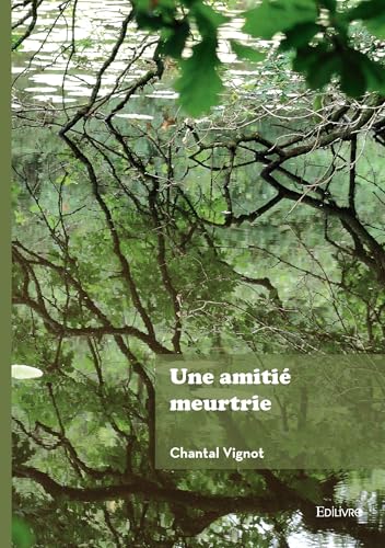 Une amitié meurtrie von EDILIVRE