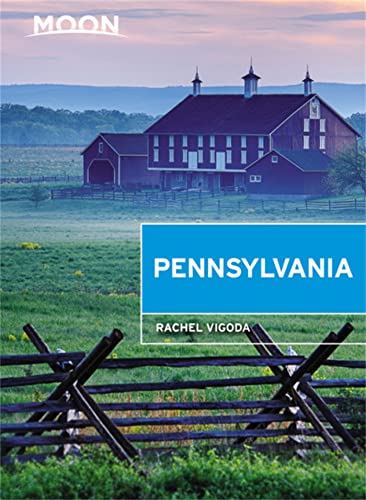 Moon Pennsylvania (Travel Guide) von Moon Travel