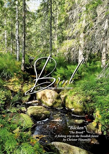 The Brook A simple book on stream fishing: Bäcken en enkel bok om bäckmete engelska