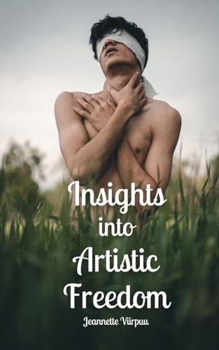Insights into Artistic Freedom von Book Fairy Publishing
