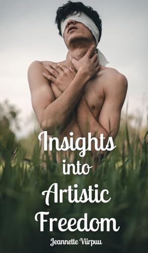 Insights into Artistic Freedom von Book Fairy Publishing
