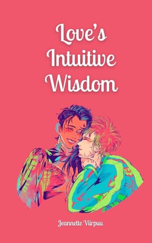 Love's Intuitive Wisdom von Book Fairy Publishing
