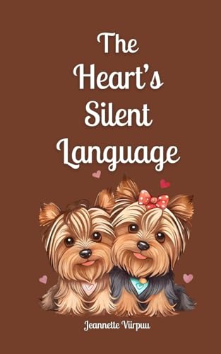 The Heart's Silent Language The Heart's Silent Language von Book Fairy Publishing