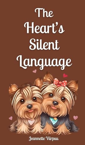 The Heart's Silent Language The Heart's Silent Language von Book Fairy Publishing