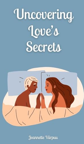 Uncovering Love's Secrets von Book Fairy Publishing
