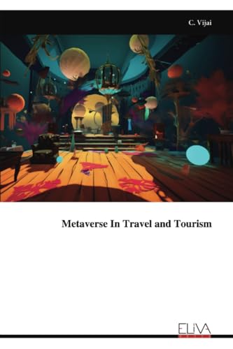 Metaverse In Travel and Tourism von Eliva Press