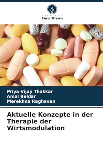 Aktuelle Konzepte in der Therapie der Wirtsmodulation von Verlag Unser Wissen