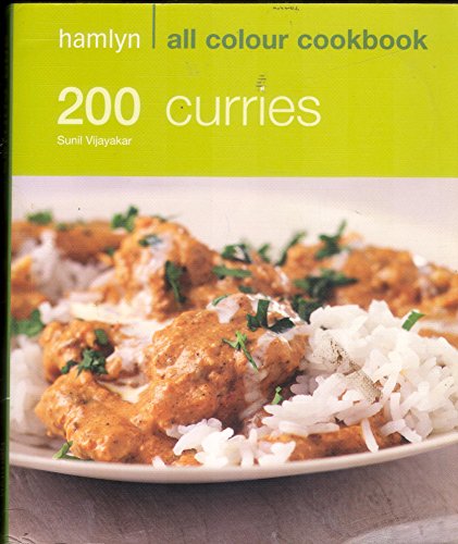 200 Curries: Hamlyn All Colour Cookbook
