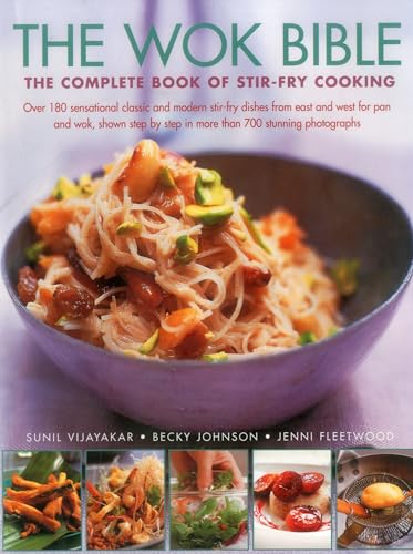 The Wok Bible: The Complete Book of Stir-fry Cooking