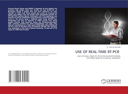 USE OF REAL-TIME RT-PCR: USE OF REAL-TIME RT-PCR FOR QUANTITATION OF FMDV RNA IN CLINICAL SAMPLES von LAP LAMBERT Academic Publishing