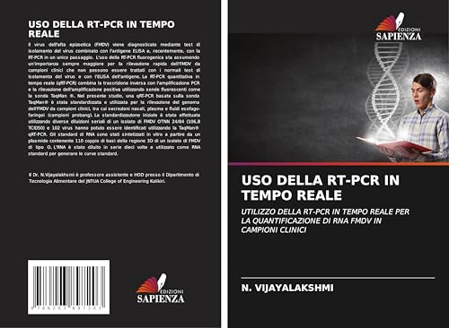USO DELLA RT-PCR IN TEMPO REALE: UTILIZZO DELLA RT-PCR IN TEMPO REALE PER LA QUANTIFICAZIONE DI RNA FMDV IN CAMPIONI CLINICI von Edizioni Sapienza