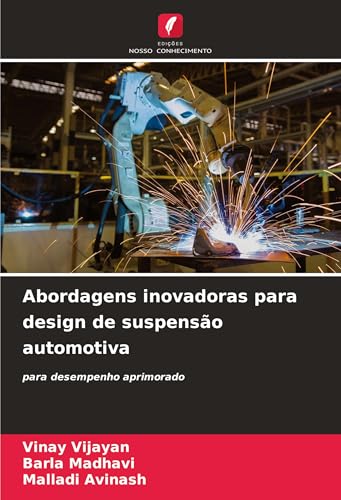 Abordagens inovadoras para design de suspensão automotiva: para desempenho aprimorado von Edições Nosso Conhecimento