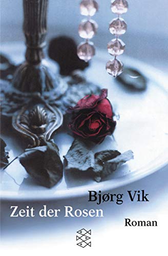 Zeit der Rosen: Roman (Fischer Taschenbücher)