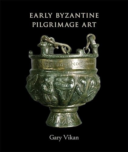 Early Byzantine Pilgrimage Art: Revised Edition (Dumbarton Oaks Studies, Band 5) von Dumbarton Oaks Research Library & Collection