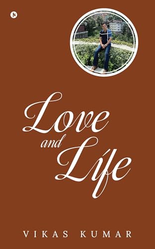 Love and Life: A Collection of Poems von Notion Press