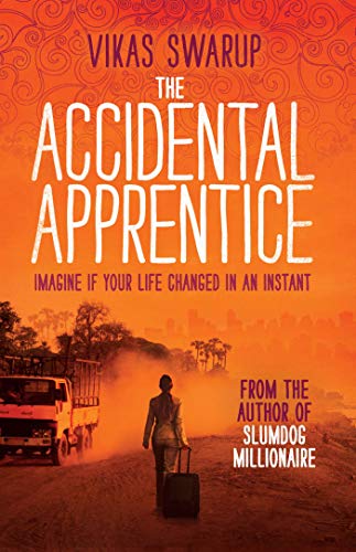 The Accidental Apprentice: Imagine if your life changed in an instant