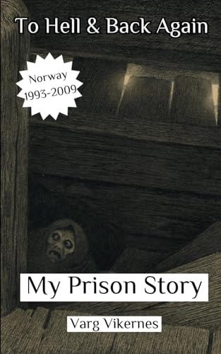 To Hell & Back Again: Part III: My Prison Story