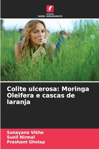 Colite ulcerosa: Moringa Oleifera e cascas de laranja von Edições Nosso Conhecimento