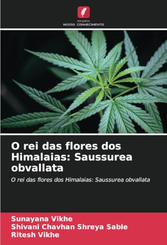 O rei das flores dos Himalaias: Saussurea obvallata: O rei das flores dos Himalaias: Saussurea obvallata von Edições Nosso Conhecimento