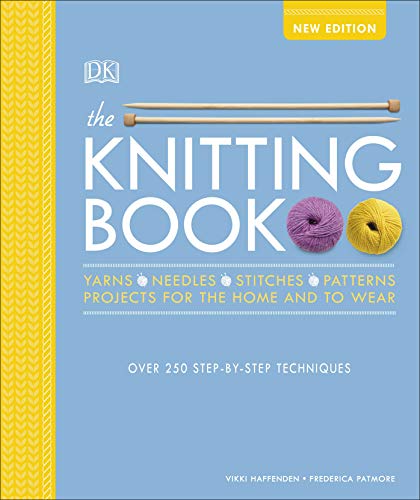 The Knitting Book: Over 250 Step-by-Step Techniques von DK