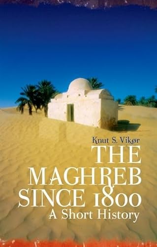 The Maghreb Since 1800: A Short History