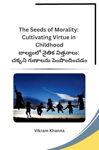 The Seeds of Morality: Cultivating Virtue in Childhood von Self