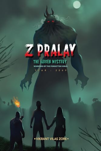 Z Pralay : The Hidden Mystery: Whispers of the Forgotten Virus Year : 2049 von Notion Press