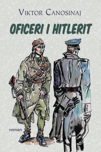 Oficeri i Hitlerit von Viktor Canosinaj