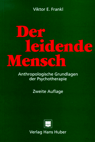 Der leidende Mensch: Anthropologische Grundlagen der Psychotherapie von Hogrefe AG
