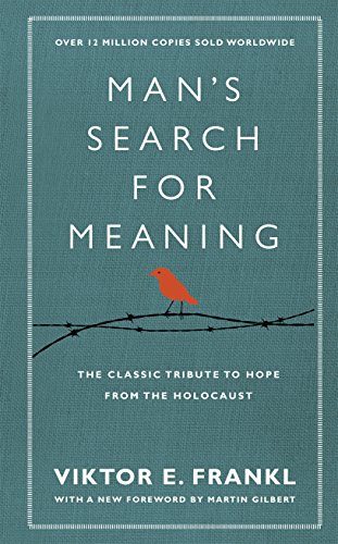 Man's Search For Meaning: The classic tribute to hope from the Holocaust (With New Material) von Penguin