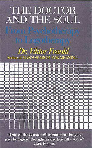 The Doctor and the Soul: From Psychotherapy to Logotherapy von Souvenir Press