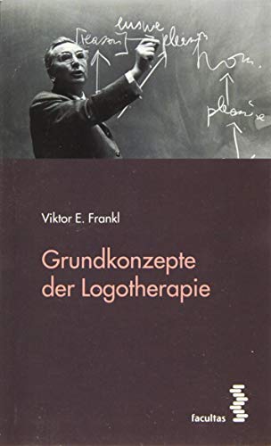 Grundkonzepte der Logotherapie